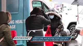 BRONXNET: Fidelis Care & Rethink Food Join w/ Essen Health Care to Provide Free Meals, COVID testing