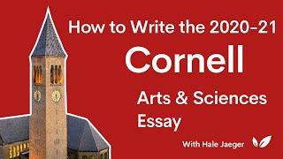 How to Write the Cornell Essays 2020-21: College of Arts and Sciences