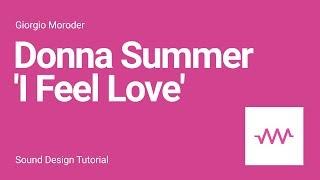 How to make the bass and pad sound from Donna Summer & Giorgio Moroder - I Feel Love