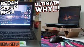 5 Setup LAPTOP WHY!!! - Bedah Setup 8 Misuhin Setup!