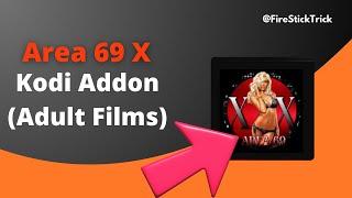 How to Install Area 69 X Kodi Addon? @FireStickTrick