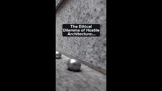 The Ethical Dilemma of Hostile Architecture Safety #HostileArchitecture #EthicalDilemma #UrbanSafety