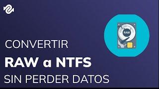 ¿Cómo Convertir RAW a NTFS en Windows 7/8/10/11?