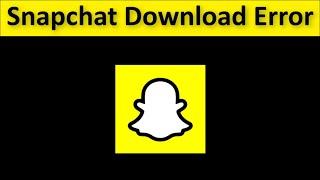 How To Fix Can't Download Snapchat Error On Google Playstore  - Snapchat Download Error On Playstore