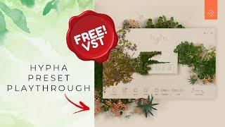 HYPHA- Free VST || Preset Playthrough || Hear it In Action