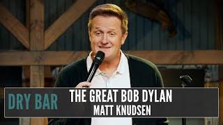 When North Dakota and Bob Dylan Have Things In Common, Matt Knudsen