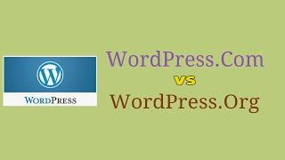 WordPress org VS WordPress com - Which is Best?