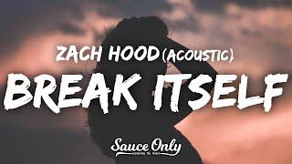 Zach Hood - never knew a heart could break itself (Lyrics) Acoustic Version