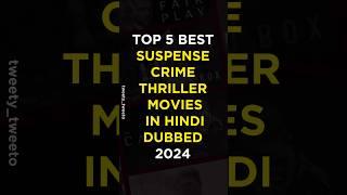 Top 5 Best Crime Thriller Movies Hindi Dubbed 2024