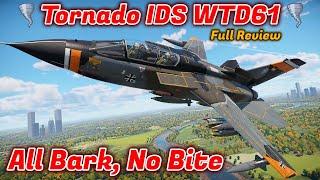 Tornado IDS WTD61 Review - Should You Buy It? Why Is This Plane The Way That It Is? [War Thunder]