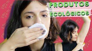 Testando alguns produtos de beleza ecológicos | Vix Glam Brasil