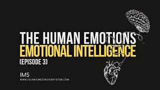 The Human Emotions | Emotional Intelligence | Episode 3 | IMS