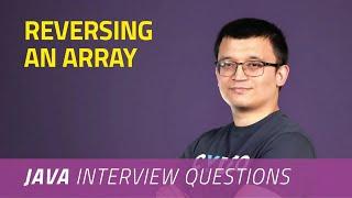 Reversing an Array | JAVA INTERVIEW QUESTIONS