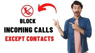 How to Block All Calls Except Contacts #shorts