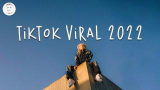 Tiktok viral 2022  Best tiktok songs ~ Viral songs 2022