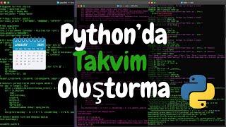 Python'da Takvim Oluşturma | Sadece 2 ve 4 Satırlık Kodlar