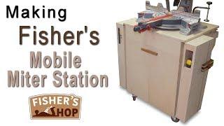 Shop Work: Making Fisher's Mobile Miter Station