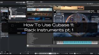 How To Use Cubase 11: Rack Instruments pt. 1