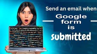 Send an email when a Google Form is submitted #tips