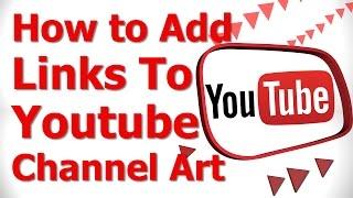 How to Add Links To Youtube Channel Art