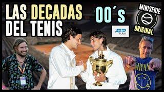 La Batalla de las décadas del Tenis - Capítulo CUATRO - Los 2000 ´s (Dos Mil)