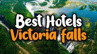 Best Hotels In Victoria Falls - For Families, Couples, Work Trips, Luxury & Budget