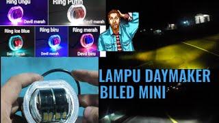 NYOBA LAMPU DAYMAKER BILED MINI 2 LENSA SEBERAPA TERANG KAH CAHAYANYA??