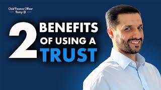 What is a Trust? 2 Benefits of using a Trust
