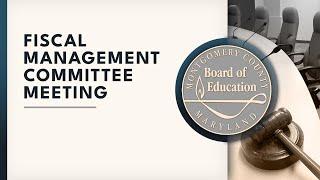 Board of Education - Fiscal Management Committee Meeting - 9/24/24