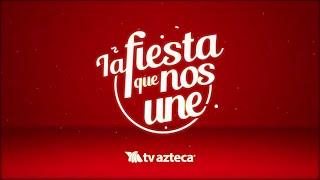 La Fiesta Que Nos Une - Felices Fiestas | Promo Navideña @TVAztecaOficial