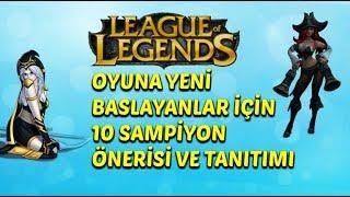 League of Legends | Oyuna Yeni Başlayanlara 10 Şampiyon Önerisi ve Tanıtımı