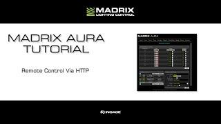 MADRIX AURA Tutorial - Remote Control Via HTTP