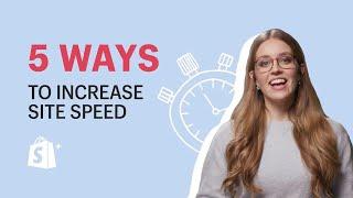 5 tips for better site speed optimization | Shopify Plus