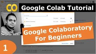 1) Google Colab Tutorial | Python | Jupyter Notebook : Google Colaboratory