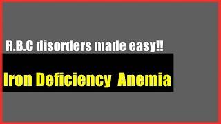 Iron Deficiency Anemia | R.B.C Disorders made Easy | Hematology Usmle step1 |