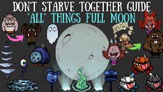 Don't Starve Together Guide: "All" Things Full Moon