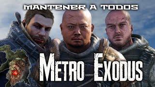 Metro Exodus | Como mantener a toda la tripulación a salvo (Duke, Damir, Alyosha) | Guia (Español)
