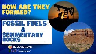 3-D Questions from STEAMspirations: How Fossil Fuels and Sedimentary Rocks Are Formed