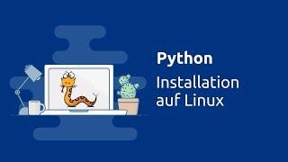 Python unter Ubuntu / Debian Linux installieren