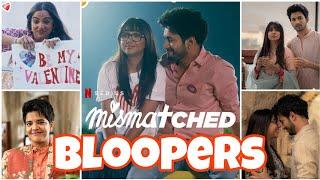 Mismatched Season 3 Bloopers | Prajakta Koli, Rohit Saraf, Taaruk, Ahsaas | Mismatched BTS