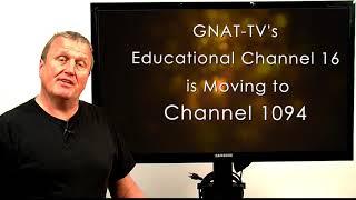 GNAT-TV's Educational Channel 16 Is Moving To Channel 1094