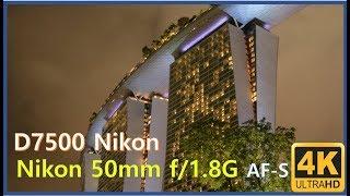 Nikon 50mm f/1.8G AF-S  4k video Nikon D7500 test2018 SINGAPORE