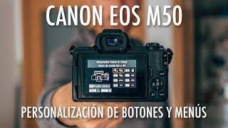 Canon EOS M50 (Kiss M) - Mi configuración de menú y botones