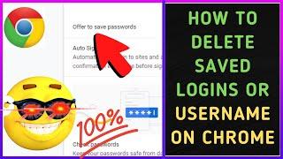 How to Delete Saved Logins or Username on Chrome?