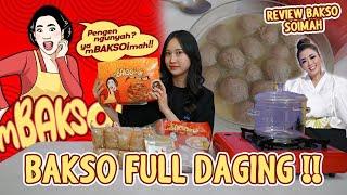 REVIEW JUJUR MBAKSOIMAH !! BAKSO BUATAN MAE SOIMAH ISI NYA DAGING BANGET !!