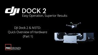 DJI Dock 2 & M3TD: Quick Overview of Hardware (Part 1)