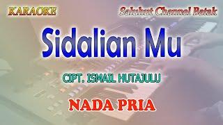 SIDALIAN MU ll KARAOKE BATAK CHA CHA ll CIPT  ISMAIL HUTAJULU ll NADA PRIA C=DO