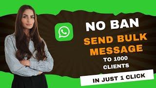 Send bulk messages in whatsapp without ban || 1000 clients in 1 click || Tech Solver ||