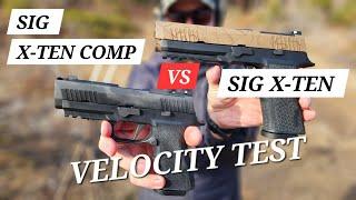 Sig X-TEN Comp vs Sig X-TEN Velocity Test.