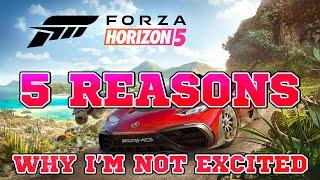 5 Reasons Why I'm NOT Excited For Forza Horizon 5